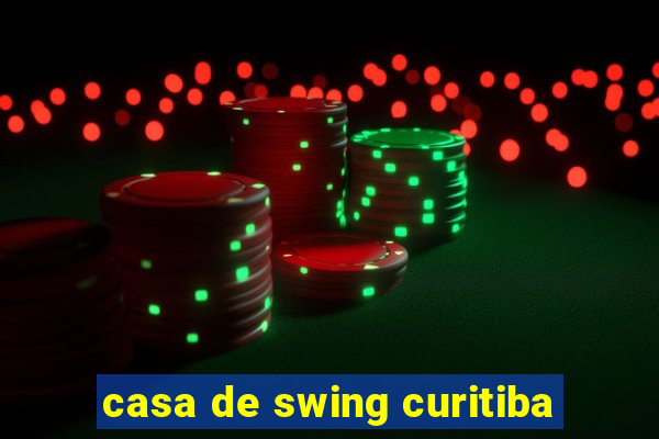 casa de swing curitiba